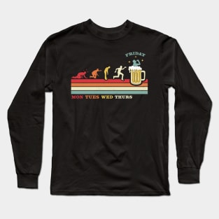 Monday Tuesday Wednesday Thursday Friday Funny Beer Drinking Long Sleeve T-Shirt